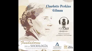 Charlotte Perkins Gilman. Proyecto 'Fundadoras de la Sociología' (cap.5)