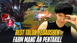 BEST TALON TRUNG QUỐC YEDAOSHEN DU ĐẤU CAO THỦ HÀN VÀ MÀN FARM MẠNG ĂN PENTAKILL CỰC KHÉT