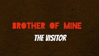 Brother of Mine Episode 3- The Visitor