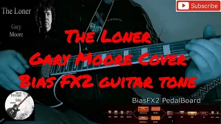 The Loner - Gary Moore cover - Bias FX2 guitar tone