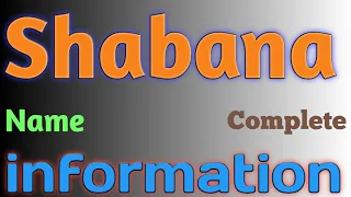 Shabana Name Meaning | Shabana Name Full Details | Shabana Naam Ki Rashi | The Secret of Name