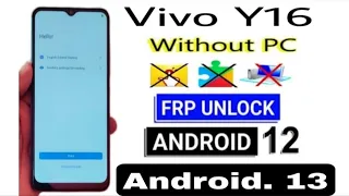 Vivo y16 frp bypass latest update 2023  android version 12,13 | y16 google account Bypass without pc