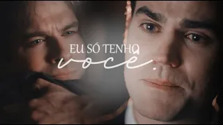 stefan & damon ||  eu só tenho você.