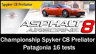 Asphalt 8: Airborne - Championship Spyker C8 Preliator (Patagonia 16 tests)