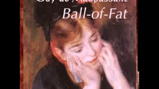 Ball of Fat by Guy de MAUPASSANT | Love Story | FULL Unabridged AudioBook