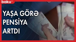 Azərbaycanda yaşa görə pensiya artırılır - Baku TV