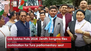 Lok Sabha Polls 2024: Zenith Sangma files nomination for Tura parliamentary seat