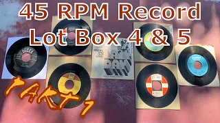 45 RPM Vinyl Record Lot Box 4 & 5 Part One