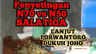 N50 vs N70.. APAKAH SAMA HASIL BERASNYA