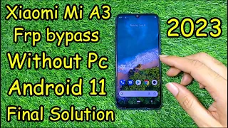 Mi A3 frp bypass Without pc 2023 Latest Method  Android 11