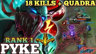 PYKE BRUTAL 18 KILLS + QUADRA! PERFECT COMBO EXECUTION - TOP 1 GLOBAL PYKE BY PyKe Death X-WILD RIFT