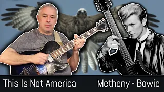 This is not America, fingerstyle guitar, Pat Metheny, David Bowie