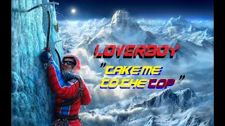 HQ FLAC  LOVERBOY -  TAKE ME TO THE TOP  Best Version SUPER ENHANCED AUDIO & LYRICS