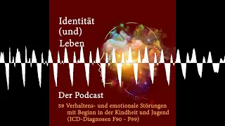 59 Verhaltens- und emotionale Störungen mit Beginn in der Kindheit und Jugend (ICD-Diagnosen F90 ...