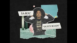 Sa-Roc - Dusty Roads (Official Lyric Video)