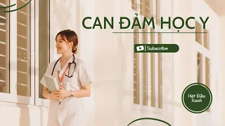 Cần bao nhiêu can đảm để học Y?