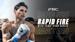 Rapid Fire with Ryan Garcia