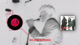 Bad Brains - NO CONDITIONS - Quickness (1989)