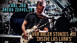 Van Halen Stories #25  Carl Jah “Inside Las Lunas"