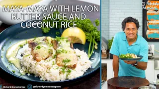 Goma At Home: Maya-Maya with Lemon Butter Sauce and Coconut Rice