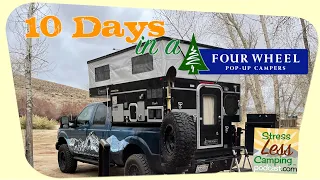 10 Days in a Four Wheel Pop Up Camper