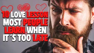 10 love lessons people learn when it is too late