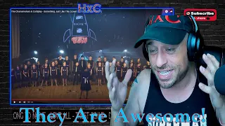 The Chainsmokers & Coldplay - Something Just Like This (cover by COLOR MUSIC Choir) Reaction!