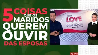 5 COISAS QUE OS MARIDOS MAIS QUEREM OUVIR DAS MULHERES