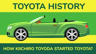 Toyota History - How  Kiichiro Toyoda Started Toyota