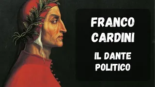 FRANCO CARDINI racconta il Dante politico