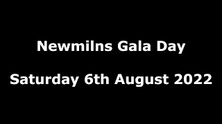 Newmilns Gala Day  6th August 2022