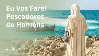 Vinde após Mim, e Eu Vos Farei Pescadores de Homens