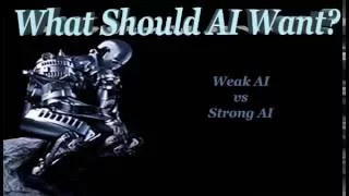 Weak vs Strong AI