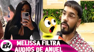 Anuel responde a Melissa por audios filtrados