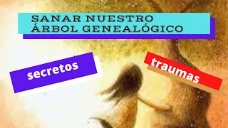 SANAR EL ÁRBOL GENEALÓGICO