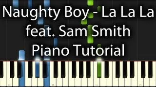 Naughty Boy feat. Sam Smith - La La La Tutorial (How To Play on Piano)