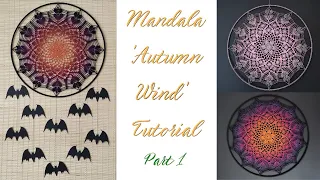 Crochet Mandala 'Autumn Wind' Tutorial | Crochet Dreamcatcher Tutorial | Part 1 / 3