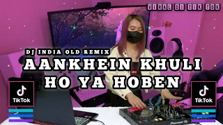 DJ  AANKHEIN KHULI HO YA HOBEN JEDAG JEDUG REMIX FULL BASS VIRAL TIK TOK