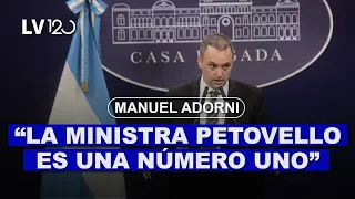 MANUEL ADORNI: "PARA NOSOTROS LA MINISTRA PETOVELLO ES UNA NÚMERO UNO"