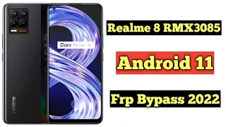 Realme 8 Android 11 Frp Bypass | Realme 8 RMX 3085 Frp Bypass 2022 Working Trick