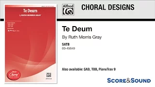 Te Deum, by Ruth Morris Gray – Score & Sound