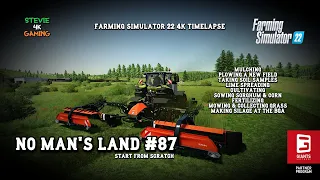No Man's Land/#87/Plowing/Cultivating/Sowing Crops/Mowing & collecting Grass/FS22 4k Timelapse