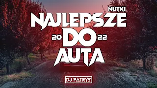 🔥✈️ Najlepsze Nutki Do Auta 🚗🔥MAJ 2022✈️VOL.7💥@DJ PATRYŚ  💥