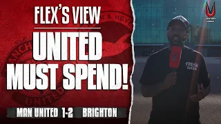 Ten Hag Needs Players NOW! | Man United 1-2 Brighton | Flex's View