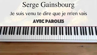 Serge Gainsbourg - Je suis venu te dire que je m'en vais (avec paroles) - Piano