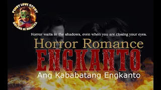 Ang Kababatang Engkanto / Filipino Fiction stories / Part 1