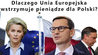 Dlaczego Polska nadal nie dostała środków z Unii Europejskiej?