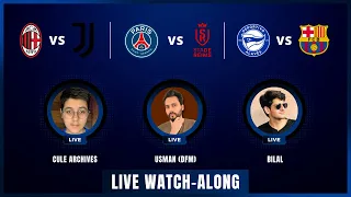 Deportivo Alaves vs Fc Barcelona | AC Milan vs Juventus | PSG vs Reims | Live Reaction & Watch Along