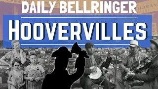 Hoovervilles | DAILY BELLRINGER