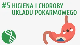 Higiena i choroby układu pokarmowego #5 [ Odżywianie ]